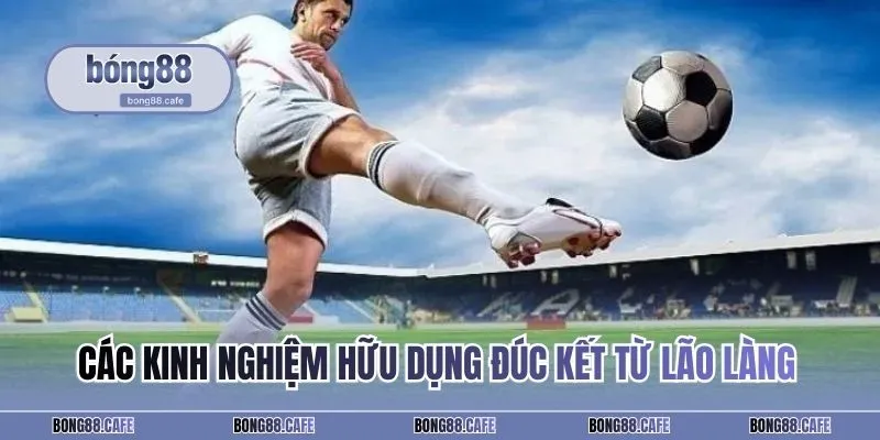 Các kinh nghiệm hữu dụng đúc kết từ lão làng để hội viên tối ưu khả năng thắng