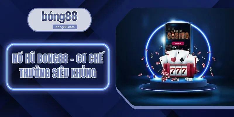nổ hũ BONG88